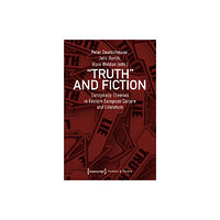 Transcript Verlag Truth and Fiction – Conspiracy Theories in Eastern European Culture and Literature (häftad, eng)