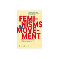 Transcript Verlag Feminisms in Movement (häftad, eng)