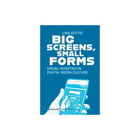 Transcript Verlag Big Screens, Small Forms (häftad, eng)