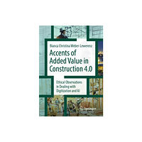 SPRINGER Accents of added value in construction 4.0 (häftad, eng)