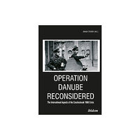 ibidem-Verlag, Jessica Haunschild u Christian Scho Operation Danube Reconsidered – The International Aspects of the Czechoslovak 1968 Crisis (häftad, eng)