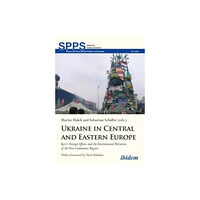 ibidem-Verlag, Jessica Haunschild u Christian Scho Ukraine in Central and Eastern Europe (häftad, eng)