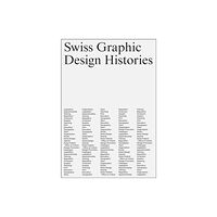 Scheidegger und Spiess AG, Verlag Swiss Graphic Design Histories (häftad, eng)