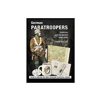 Zeughausverlag GmbH German Paratroopers Uniforms and Equipment 1936 - 1945 (inbunden, eng)