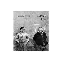 Steidl Publishers Antanas Sutkus: Street Life (Multi-Lingual edition) (inbunden, eng)