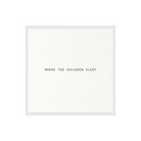 Kehrer Verlag Where The Children Sleep (inbunden, eng)