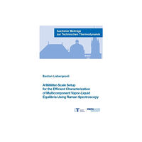 Verlag G. Mainz A Milliliter-Scale Setup for the Efficient Characterization of Multicomponent Vapor-Liquid Equilibria Using Raman Spectr...