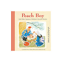 Tuttle Publishing Peach Boy And Other Japanese Children's Favorite Stories (inbunden, eng)