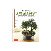 Tuttle Publishing Miniature Japanese Gardens (inbunden, eng)