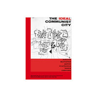 Weiss Publications The Ideal Communist City (häftad, eng)