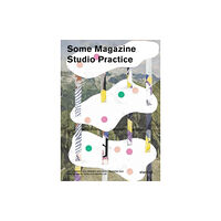 Slanted Publishers UG Some Magazine #18—Studio Practice (häftad, eng)