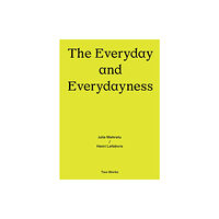 Verlag der Buchhandlung Walther Konig The Everyday and Everydayness (häftad, eng)