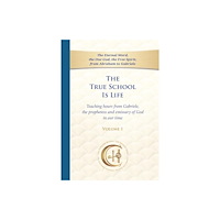 Gabriele-Verlag Das Wort GmbH The True School Is Life, Volume 1 (häftad, eng)