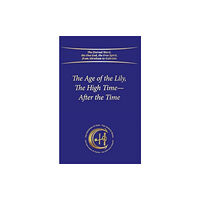 Gabriele-Verlag Das Wort GmbH The Age of the Lily, The High Time – After the Time (inbunden, eng)