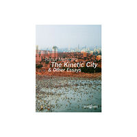 ArchiTangle GmbH The Kinetic City and Other Essays (inbunden, eng)