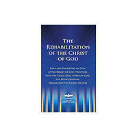 Gabriele-Verlag Das Wort GmbH The Rehabilitation of the Christ of God (inbunden, eng)