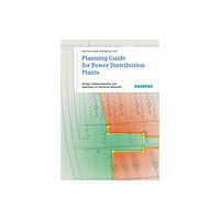 Publicis MCD Verlag,Germany Planning Guide for Power Distribution Plants (inbunden, eng)