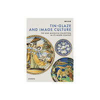 Arnoldsche Tin-Glaze and Image Culture (inbunden, eng)