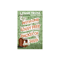 HarperCollins Publishers With One Lousy Free Packet of Seed (häftad, eng)