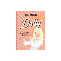 HarperCollins Publishers Be More Dolly (inbunden, eng)