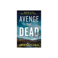 HarperCollins Publishers Avenge the Dead (häftad, eng)