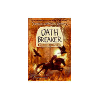 HarperCollins Chronicles of Ancient Darkness #5: Oath Breaker (häftad, eng)