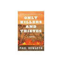 HarperCollins Only Killers and Thieves (häftad, eng)