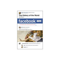 Harpercollins publishers inc The History of the World According to Facebook, Revised Edition (häftad, eng)