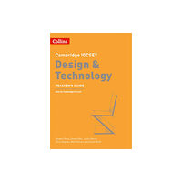 HarperCollins Publishers Cambridge IGCSE™ Design & Technology Teacher’s Guide (häftad, eng)