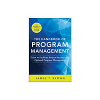 McGraw-Hill Education - Europe The Handbook of Program Management: How to Facilitate Project Success with Optimal Program Management, Second Edition (i...