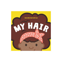 Harpercollins publishers inc My Hair (bok, board book, eng)