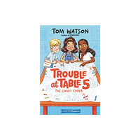 Harpercollins publishers inc Trouble at Table 5 #1: The Candy Caper (häftad, eng)