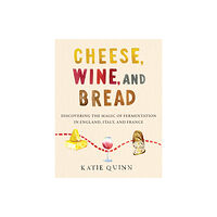 Harpercollins publishers inc Cheese, Wine, and Bread (inbunden, eng)