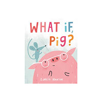 HarperCollins What If, Pig? (inbunden, eng)