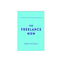 HarperCollins Publishers The Freelance Mum (häftad, eng)