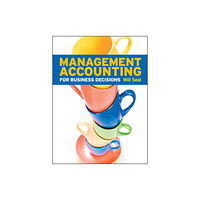 McGraw-Hill Education - Europe Management Accounting for Business Decisions (häftad, eng)