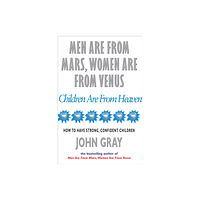 Ebury Publishing Men Are From Mars, Women Are From Venus And Children Are From Heaven (häftad, eng)