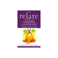 Ebury Publishing Relate Guide To Loving In Later Life (häftad, eng)