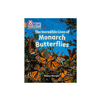 HarperCollins Publishers The Incredible Lives of Monarch Butterflies (häftad, eng)