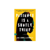 Harpercollins publishers inc Patience Is a Subtle Thief (häftad, eng)