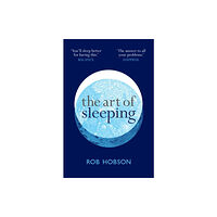 HarperCollins Publishers The Art of Sleeping (häftad, eng)