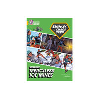 HarperCollins Publishers Shinoy and the Chaos Crew Mission: Merciless Ice Mines (häftad, eng)