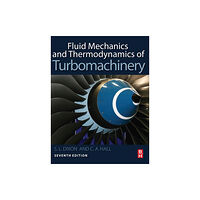 Elsevier - Health Sciences Division Fluid Mechanics and Thermodynamics of Turbomachinery (inbunden, eng)