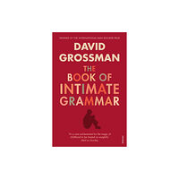 Vintage Publishing The Book Of Intimate Grammar (häftad, eng)