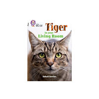 HarperCollins Publishers Tiger in Your Living Room (häftad, eng)