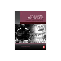 Elsevier - Health Sciences Division Cybercrime and Business (inbunden, eng)