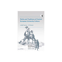 Karolinum,Nakladatelstvi Univerzity Karlovy,Czech  Myths and Traditions of Central European University Culture (häftad, eng)