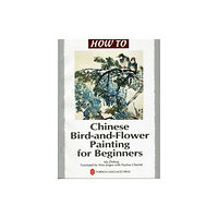 Foreign Languages Press Chinese Bird-and-Flower Painting for Beginners (häftad, eng)