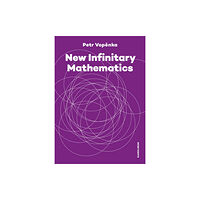 Karolinum,Nakladatelstvi Univerzity Karlovy,Czech  New Infinitary Mathematics (häftad, eng)