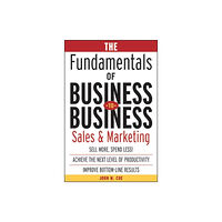 McGraw-Hill Education - Europe The Fundamentals of Business-to-Business Sales & Marketing (inbunden, eng)